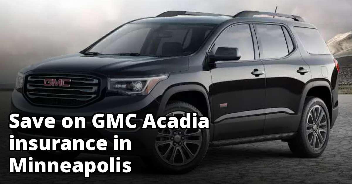 Best Insurance Quotes for a GMC Acadia in Minneapolis Minnesota